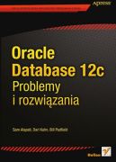 Okładka książki - Oracle Database 12c. Problemy i rozwiązania