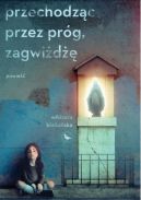 Okładka książki - Przechodząc przez próg, zagwiżdżę