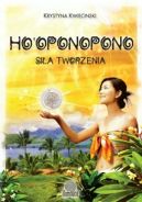 Ok�adka - Ho'oponopono. Si�a tworzenia