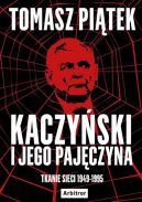 Okładka - Kaczyński i jego pajęczyna. Tkanie sieci 1949-1995