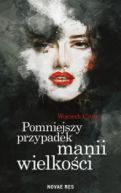 Ok�adka - Pomniejszy przypadek manii wielko�ci