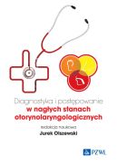 Okadka ksizki - Diagnostyka i postpowanie w nagych stanach otorynolaryngologicznych