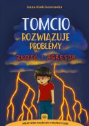 Okadka ksizki - Tomcio rozwizuje problemy  zo i agresja