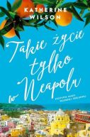 Okładka książki - Takie życie tylko w Neapolu