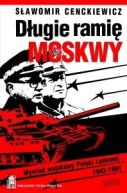 Okładka - Długie ramię Moskwy. Wywiad wojskowy Polski Ludowej  1943-1991