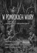 Okładka - W pomrokach wiary. Opowieści niepokojące