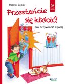 Okładka - Przestańcie się kłócić! Jak przywrócić zgodę