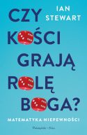 Okładka ksiązki - Czy kości grają rolę Boga ?. Matematyka niepewności