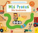 Okadka - Mi Pracu. Przesu paluszkiem. Na budowie