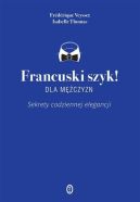 Okładka - Francuski szyk dla mężczyzn! Sekrety codziennej elegancji