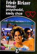 Okładka - Miłość przychodzi, kiedy chce