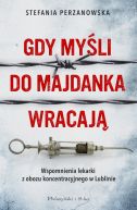 Ok�adka - Gdy my�li do Majdanka wracaj�