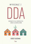 Okładka książki - Wyrosnąć z DDA: Wsparcie dla dorosłych córek alkoholików