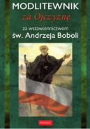 Okadka - Modlitewnik za Ojczyzn za wstawiennictwem w. Andrzeja Boboli