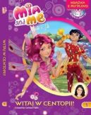 Okadka ksizki - Mia i Ja. 1. Witaj w Centopii!