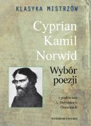 Okadka ksizki - Klasyka mistrzw. Wybr poezji. Cyprian Kamil Norwid