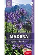 Okadka ksizki - Madera. Ogrd na Atlantyku. Przewodnik rekreacyjny