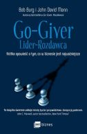 Okadka ksizki - Go-Giver. Lider-Rozdawca. Krtka opowie o tym, co w biznesie jest najwaniejsze