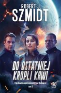 Okładka ksiązki - Pola dawno zapomnianych bitew: Bukowski (Tom 3). Do ostatniej kropli krwi