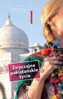 Ok�adka - Zwyczajne pakista�skie �ycie. Zapiski z Karaczi