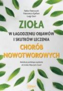 Ok�adka - Zio�a w �agodzeniu objaw�w i skutk�w leczenia chor�b nowotworowych