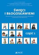 Okładka książki - Święci i błogosławieni. Karty pracy dla uczniów ze specjalnymi potrzebami edukacyjnymi i trudnościami w komunikowaniu się Część 1