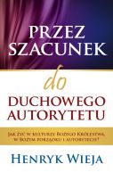 Okadka ksiki - Przez szacunek do duchowego autorytetu