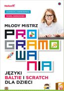 Ok�adka - M�ody mistrz programowania. J�zyki Baltie i Scratch dla dzieci