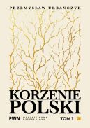 Ok�adka - Korzenie Polski. Tom 1