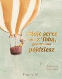 Ok�adka - Moje serce b�dzie z Tob�, gdziekolwiek p�jdziesz