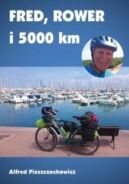 Ok�adka - Fred, rower i 5000 km