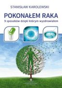 Okadka - Pokonaem raka. 9 sposobw, dziki ktrym wyzdrowiaem