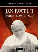 Okładka książki - Jan Paweł II wobec komunizmu