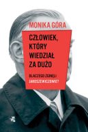 Okadka - Czowiek, ktry wiedzia za duo. Dlaczego zginli Jaroszewiczowie
