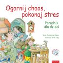Okładka - Ogarnij chaos, pokonaj stres. Poradnik dla dzieci