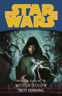 Okadka ksizki - Star Wars. Mroczne Gniazdo III Wojna Rojw