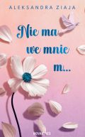 Ok�adka - Nie ma we mnie m…