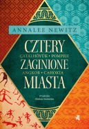 Okadka ksiki - Cztery zaginione miasta. Tajemnicza historia epoki metropolii