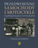 Okładka książki - Przedwojenne samochody i motocykle. Najpiękniejsze fotografie