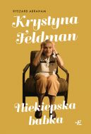Okadka - Krystyna Feldman. Niekiepska babka