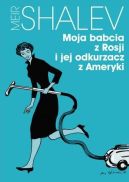 Ok�adka - Moja babcia z Rosji i jej odkurzacz z Ameryki