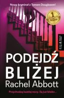 Okładka książki - Podejdź bliżej