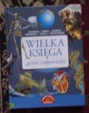 Okadka ksizki - Wielka ksiga pyta i odpowiedzi - Czowiek, ziemia, kosmos, zwierzta, nauka, srodowisko