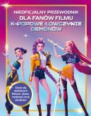 Ok�adka - Nieoficjalny przewodnik dla fan�w filmu K-POPOWE �OWCZYNIE DEMON�W