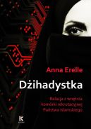 Ok�adka - D�ihadystka. Relacja z wn�trza kom�rki rekrutacyjnej Pa�stwa Islamskiego