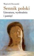 Ok�adka - Sennik polski. Literatura, wyobra�nia i pami��
