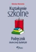 Okadka - Ksztacenie szkolne. Podrcznik skutecznej dydaktyki