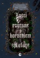 Ok�adka ksi�zki - Ko�ci rzucone, korzeniem spl�tane