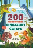 Okadka - 200 ciekawostek dinozaury wiata 