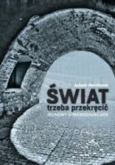 Okadka - wiat trzeba przekrci. Rozmowy o imponderabiliach